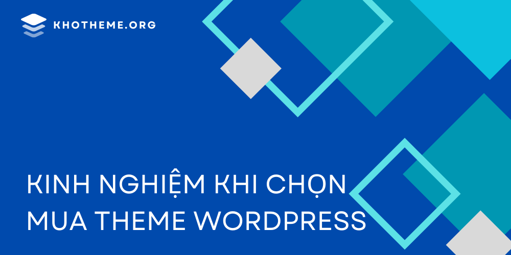 Kinh nghiệm khi chọn mua Theme Wordpress